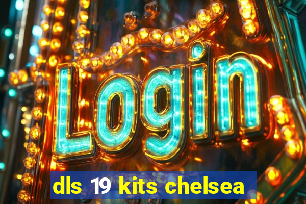 dls 19 kits chelsea